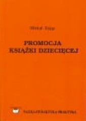 Okładka książki Promocja książki dziecięcej : podręcznik akademicki Michał Zając