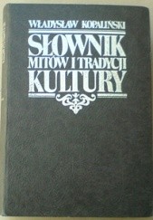Okładka książki Słownik mitów i tradycji kultury Władysław Kopaliński