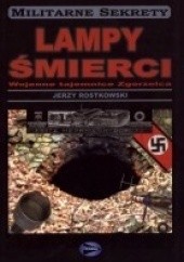 Okładka książki Lampy śmierci. Wojenne tajemnice Zgorzelca Jerzy Rostkowski