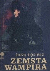 Okładka książki Zemsta wampira Andrzej K. Bogusławski
