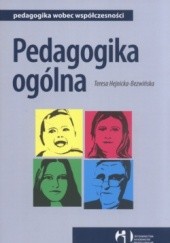 Okładka książki Pedagogika ogólna Teresa Hejnicka-Bezwińska