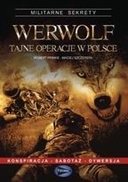 Okładka książki Werwolf - tajne operacje w Polsce Robert Primke, Maciej Szczerepa