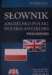 Okładka książki Podręczny słownik angielsko-polski, polsko-angielski praca zbiorowa
