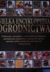 Okładka książki Wielka encyklopedia ogrodnictwa praca zbiorowa