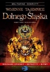 Okładka książki Wojenne tajemnice Dolnego Śląska Robert Primke, Maciej Szczerepa