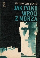 Okładka książki Jak tylko wróci z morza Czesław Czerniawski