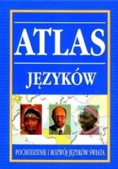 Okładka książki Atlas języków. Pochodzenie i rozwój języków świata Bernard Comrie, Stephen Matthews, Maria Polinsky