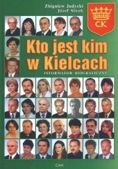 Kto jest kim w Kielcach : informator biograficzny. T. 2
