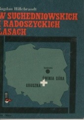 Okładka książki W suchedniowskich i radoszyckich lasach Bogdan Hillebrandt