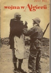 Okładka książki Wojna w Algierii Jules Roy
