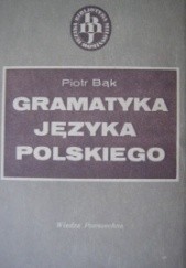 Okładka książki Gramatyka języka polskiego Piotr Bąk