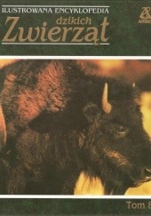 Okładka książki Ilustrowana encyklopedia dzikich zwierząt tom 8 praca zbiorowa