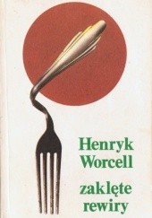 Okładka książki Zaklęte rewiry Henryk Worcell