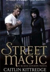 Okładka książki Street Magic Caitlin Kittredge