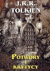 Okładka książki Potwory i krytycy J.R.R. Tolkien
