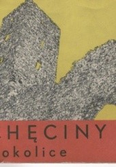 Okładka książki Chęciny i okolice Janusz Kuczyński (autor przewodników), Bogusław Paprocki