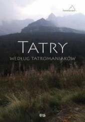 Okładka książki Tatry według Tatromaniaków praca zbiorowa
