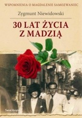 Okładka książki 30 lat życia z Madzią Zygmunt Niewidowski