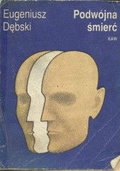 Okładka książki Podwójna śmierć Eugeniusz Dębski
