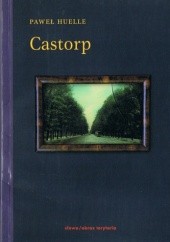 Okładka książki Castorp Paweł Huelle