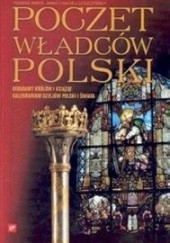 Okładka książki Poczet władców Polski Tomasz Biber, Maciej Leszczyński, Anna Sójka