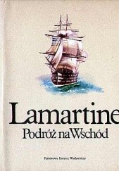 Okładka książki Podróż na Wschód Alphonse de Lamartine