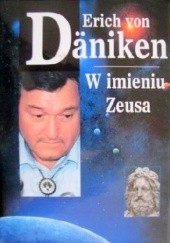 Okładka książki W imieniu Zeusa Erich von Däniken