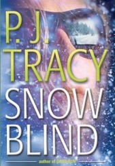 Okładka książki Snow Blind P.J. Tracy