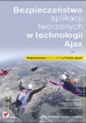 Okładka książki Bezpieczeństwo aplikacji tworzonych w technologii Ajax Billy Hoffman