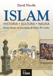 Okładka książki Islam. Historia, kultura, nauka David Nicolle
