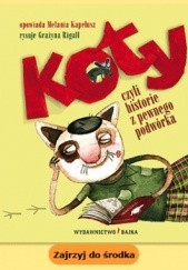 Okładka książki Koty, czyli historie z pewnego podwórka Melania Kapelusz, Grażyna Rigall