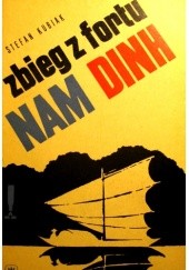Okładka książki Zbieg z fortu Nam Dinh Stefan Kubiak