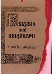 Okładka książki Książka nad Książkami Anna Kamieńska