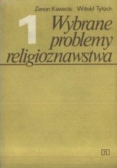 Okładka książki Wybrane problemy religioznawstwa. Tom 1