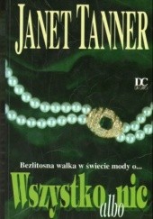 Okładka książki Wszystko albo nic Janet Tanner