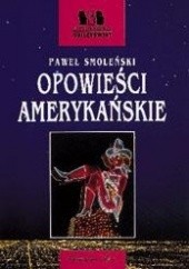 Okładka książki Opowieści amerykańskie Paweł Smoleński