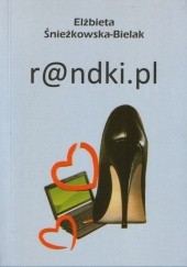 Okładka książki R@ndki.pl Elżbieta Śnieżkowska-Bielak