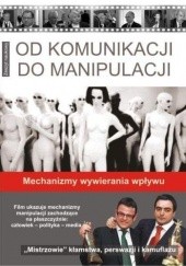 Okładka książki Od komunikacji do manipulacji Paweł Znyk
