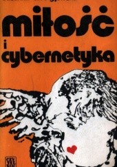 Okładka książki Miłość i cybernetyka Susanna Gieorgijewska
