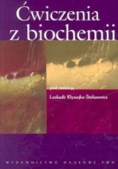 Okładka książki Ćwiczenia z biochemii Leokadia Kłyszejko-Stefanowicz