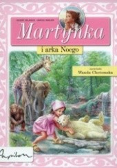 Okładka książki Martynka i arka Noego Gilbert Delahaye, Marcel Marlier