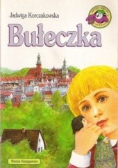 Okładka książki Bułeczka Jadwiga Korczakowska