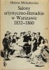 Okładka książki Salony artystyczno-literackie w Warszawie 1832-1860 Helena Michałowska