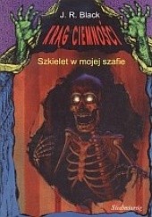 Okładka książki Szkielet w mojej szafie J.R. Black