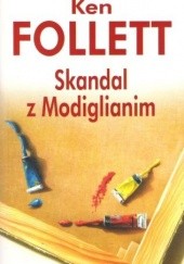 Okładka książki Skandal z Modiglianim Ken Follett