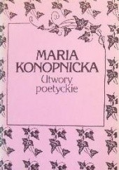 Okładka książki Utwory poetyckie Maria Konopnicka