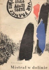 Okładka książki Mistral w dolinie Zofia Szleyen