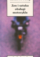 Okładka książki Zen i sztuka obsługi motocykla: rozprawa o wartościach Robert M. Pirsig