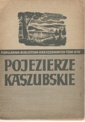Okładka książki Pojezierze Kaszubskie Andrzej Bukowski, Franciszek Mamuszka, Stanisław Szymborski