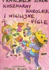 Okładka książki Koszmarny Karolek i Wigilijne Figle Francesca Simon